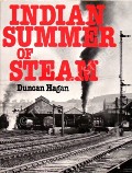 Book cover of Indian Summer of Steam  by HAGAN, Duncan 